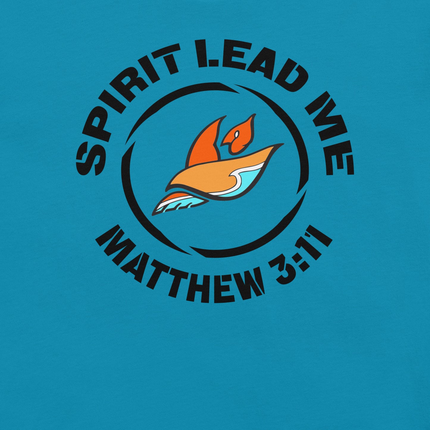 SPIRIT LEAD ME — MAT. 3:11 (Men's T-shirt)