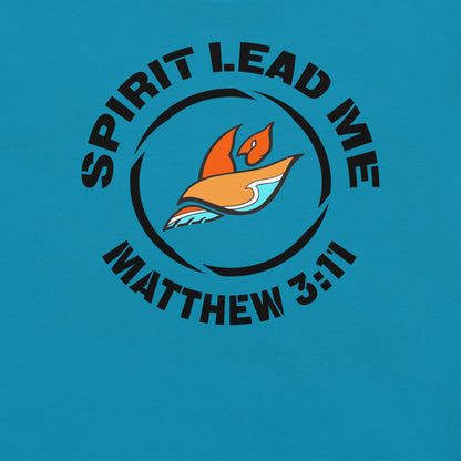 SPIRIT LEAD ME — MAT. 3:11 (Men's T-shirt)