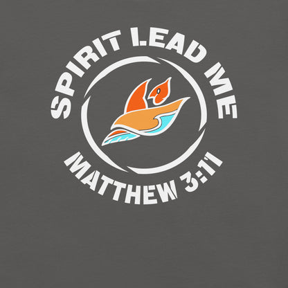 SPIRIT LEAD ME — MAT. 3:11 (Men's T-shirt)