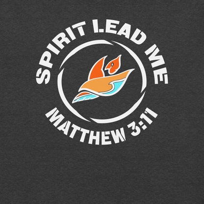 SPIRIT LEAD ME — MAT. 3:11 (Men's T-shirt)