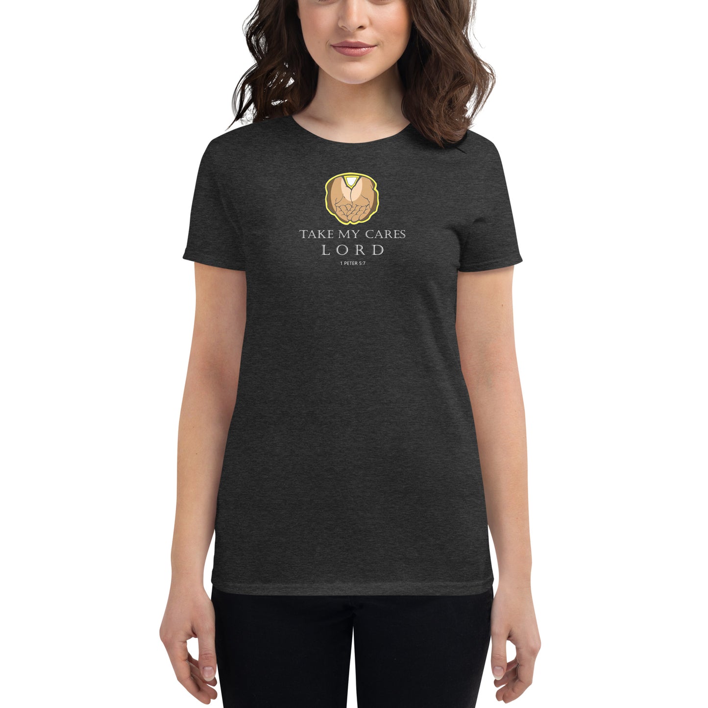 Women's short sleeve T shirt - TAKE MY CARES LORD